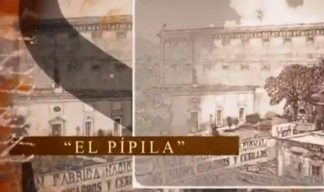 #HistoriasDeLaHistoria: El Pípila