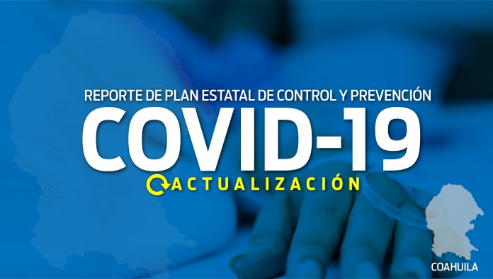 REPORTE COAHUILA DEL PLAN ESTATAL DE PREVENCIÓN Y CONTROL COVID-19