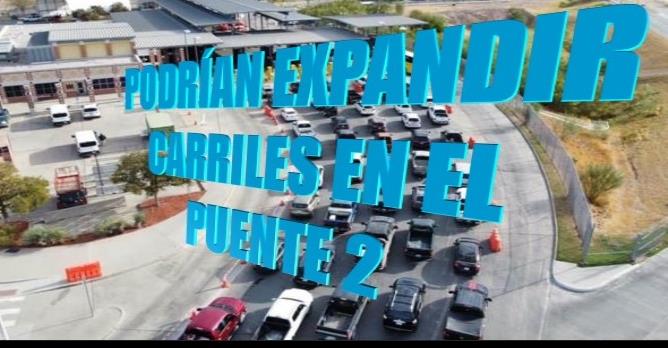 PODRÍAN EXPANDIR CARRILES EN EL PUENTE DOS 