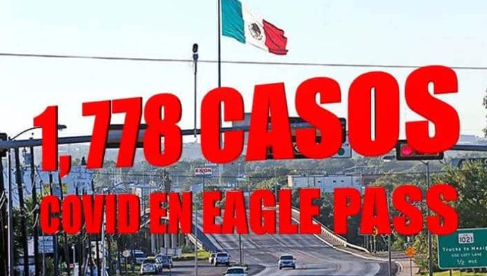 MIL 778 CASOS ACTIVOS DE COVID EN EAGLE PASS