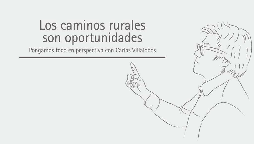 Caminos rurales son oportunidades