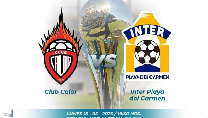 Próximo lunes Calor recibe a Inter Playa del Carmen
