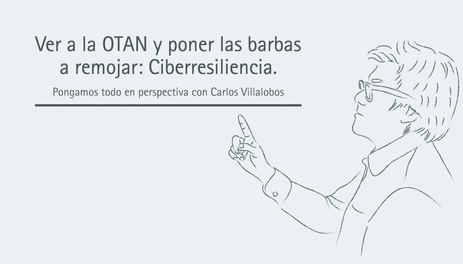 Ver a la OTAN y poner las barbas a remojar: Ciberresiliencia
