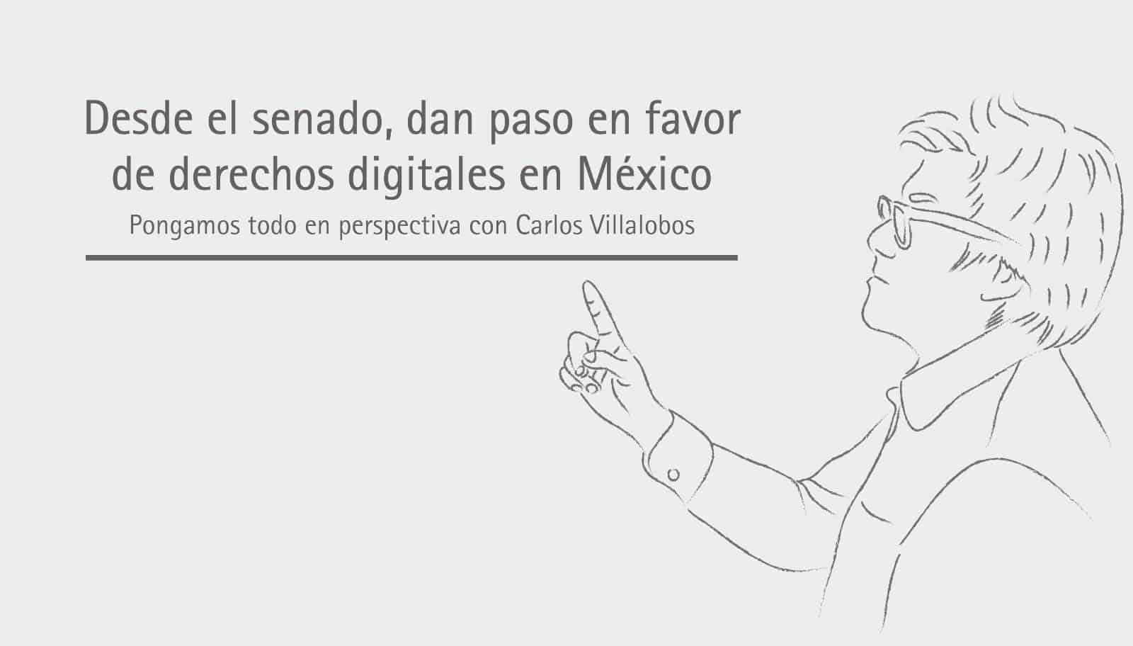 Desde el senado, dan paso en favor de derechos digitales en México