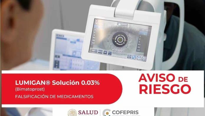 Alerta Cofepris sobre medicamentos falsos para tratar glaucoma