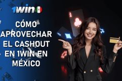 Cashout en 1win en México: Estrategias y consejos para apostadores