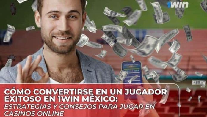 Cómo convertirse en un jugador exitoso en 1Win México: Consejos clave para casinos online.