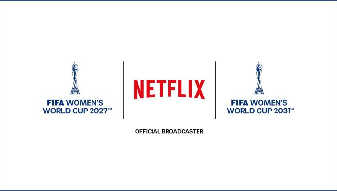 Netflix transmitirá los Mundiales Femeninos 2027 y 2031