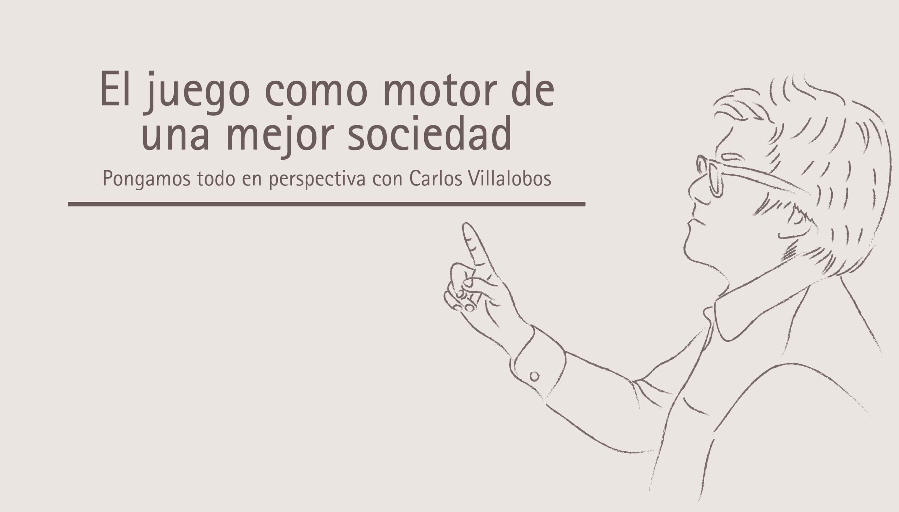 El juego como motor de una mejor sociedad