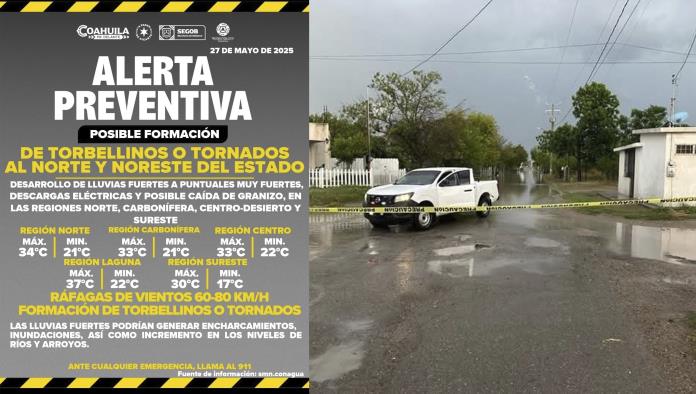 Emiten ALERTA por posible formación de TORNADOS en la región norte de Coahuila
