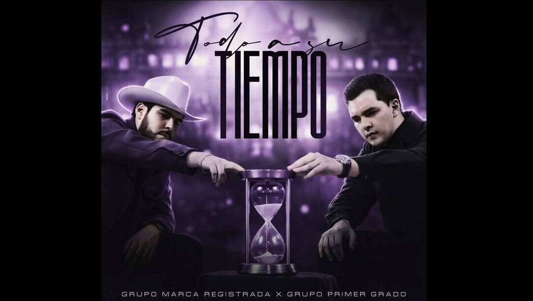 Grupo Marca Registrada y Grupo Primer Grado lanzan nuevo &eacute;xito: Todo A Su Tiempo