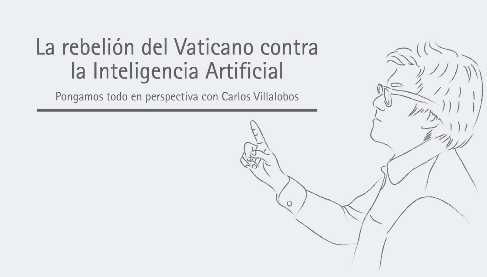 La rebeli&oacute;n del Vaticano contra la Inteligencia Artificial